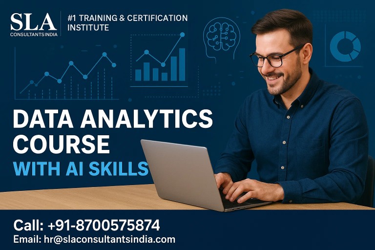 “Data Analyst Course with Expert Mentorship” with AI Skills, “Transform knowledge into growth” Learn From “SLA Consultants India” Upskill with best Job in 2026